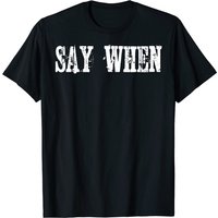 T-shirt Say When I'm Your Huckleberry pour hommes