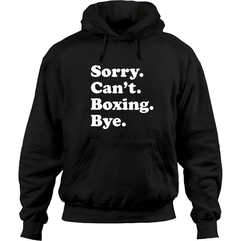 Haut à capuchon Sorry Can't Boxing Bye Boxing pour unisexe