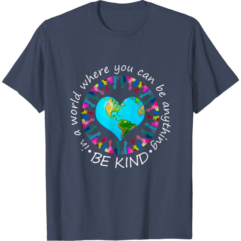 T-shirt In A World Where You Can Be Anything Be Kind pour hommes — T-shirts pour hommes