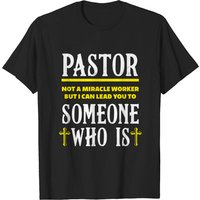 T-shirt pour hommes Pastor Not A Miracle Worker