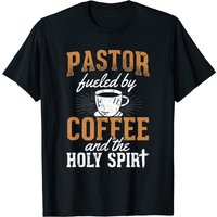 T-shirt pour hommes Pastor Fueled By Coffee Holy Spirit Church