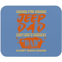 Jeep I Am A Jeep Dad Mouse Pad