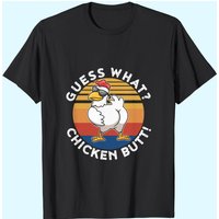 Guess What Chicken Butt T-Shirt for Men