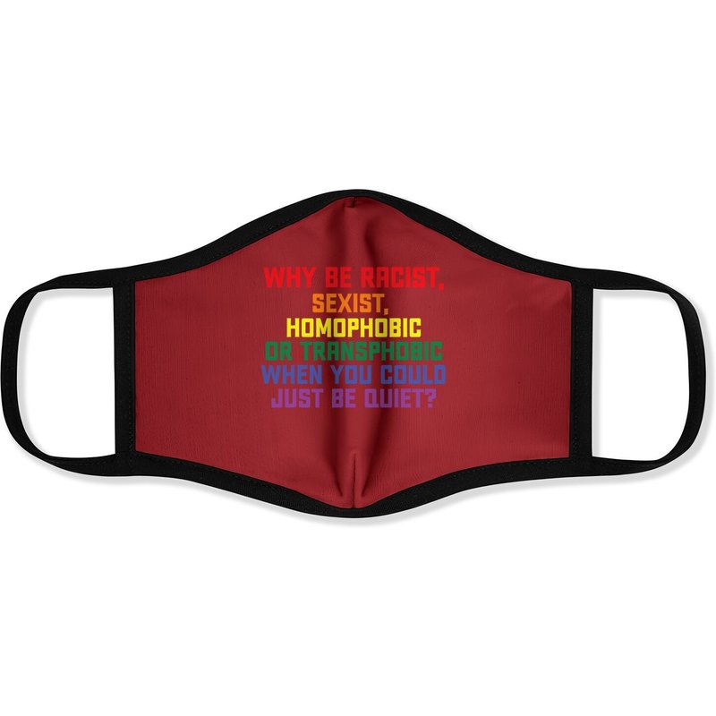 Masque de visage Pourquoi être raciste, sexiste, homophobe LGBT Gay Pride — Masques en tissu