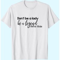 Ne Soyez Pas Une Dame, Soyez Une Légende T-Shirts pour Hommes
