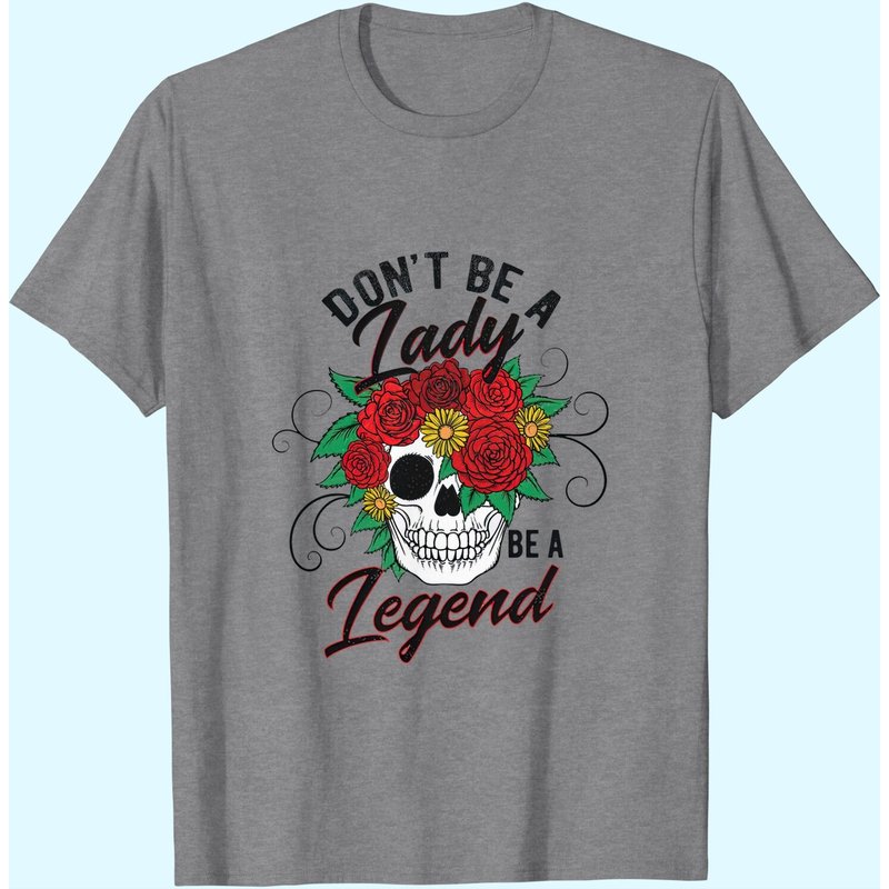 Ne Soyez Pas Une Dame, Soyez Une Légende T-Shirts Pour Hommes