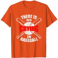 Player There Is No Crying In Baseball T-Shirt pour hommes