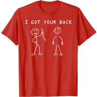 I Got Your Back T Shirt - Funny Stick Figures Tee for Men
