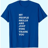 My People / Skills Are Just Fine T-shirt for Men