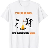 T-shirt pour hommes : C'est tout le fun et les jeux jusqu'à ce que quelqu'un perde un wiener