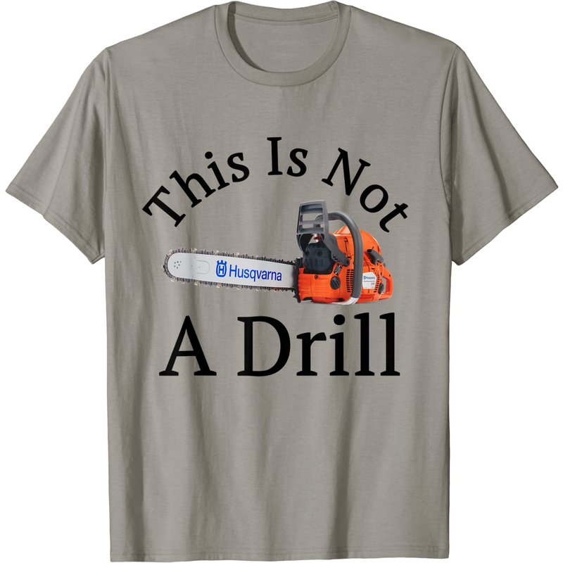 T-shirt humoristique "This Is Not A Drill" avec tronçonneuse pour hommes — T-shirts pour hommes