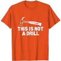 T-shirt pour hommes This Is Not A Drill Hammer Tools Builder