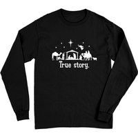 True Story Nativity Christmas Long Sleeve Shirt for Unisex