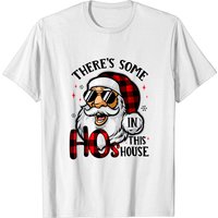 There's Some Hos In This House Santa Claus Christmas T-Shirt