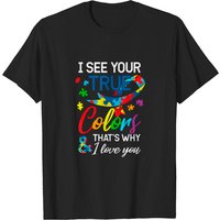 I See Your True Colors That's Why I Love You Autism T-Shirt for Men