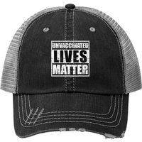 Unvaccinated Lives Matter Trucker Hat — Baseball Cap