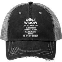 Golf Widow Wife Still Married Golfer Trucker Hat