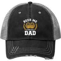 Beer Me I'm Going To Be A Dad Trucker Hat