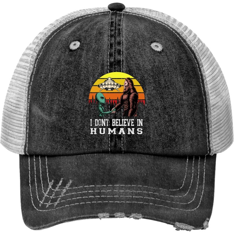Casquette Trucker I Dont Believe In Humans Alien UFO