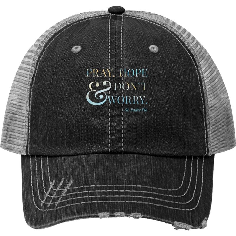 Prie, Espère & Ne T'inquiète Pas - Casquette Trucker Saint Padre Pio — Casquette de baseball