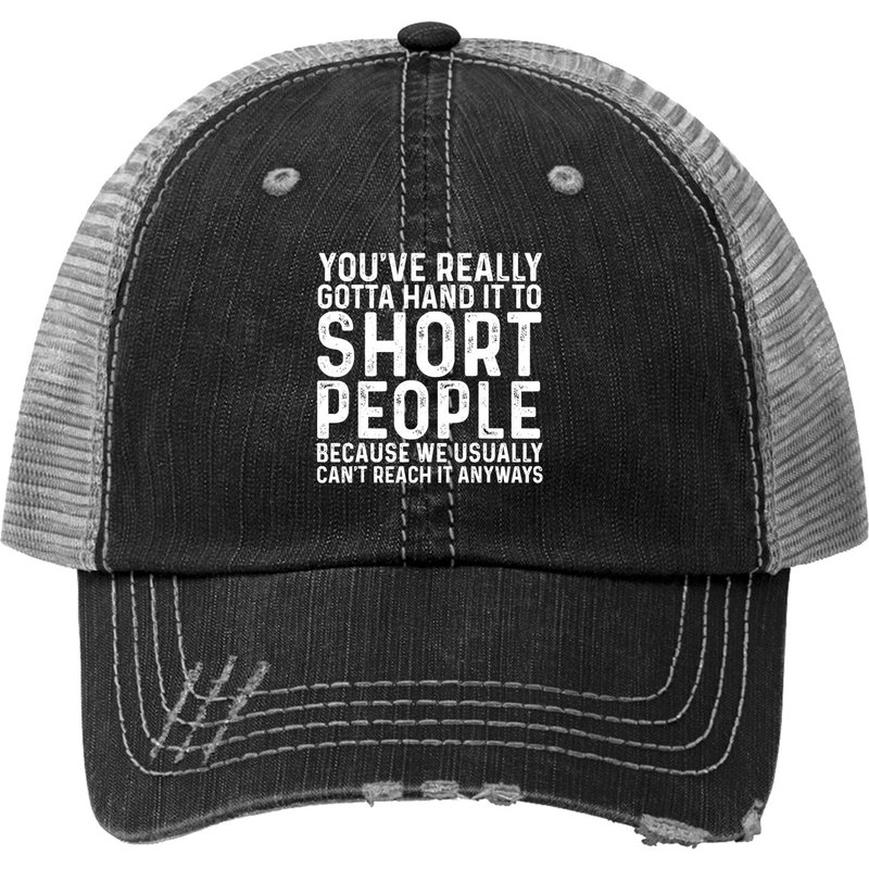 Casquette Trucker You've Really Gotta Hand It To Short Peoplet — Casquette de baseball