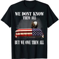 T-shirt pour hommes We Don't Know Them All But We Owe Them All Veteran — T-shirts pour hommes