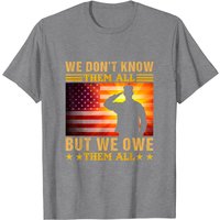 T-shirt We Don’t Know Them All But We Owe Them All pour hommes