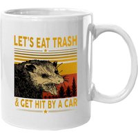 Mug Let's Eat Trash And Get Hit By A Car Opossum