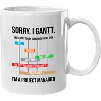 Désolé. Je Gantt. Tasse à café pour gestionnaire de projet