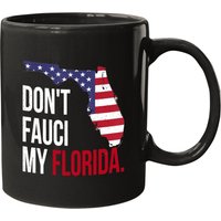 Don't Fauci My Florida Flag and Map Coffee Mug — Mugs & Tumblers