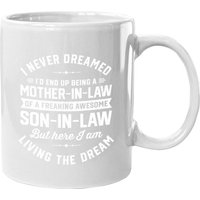 I Never Dreamed I'd End Up Being A Mother In Law Son In Law Mug — Mugs & Tumblers