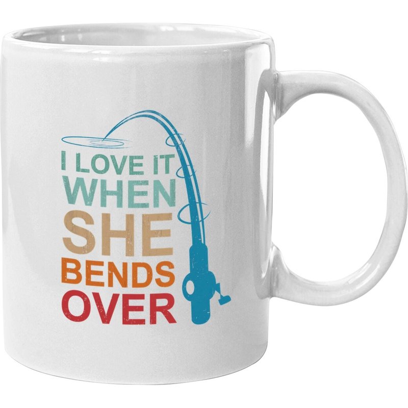 Mug I Love It When She Bends Over Fishing — Tasses et gobelets