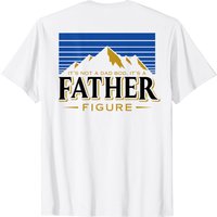 T-shirt Montagne It's Not A Dad Bod It's A Father Figure