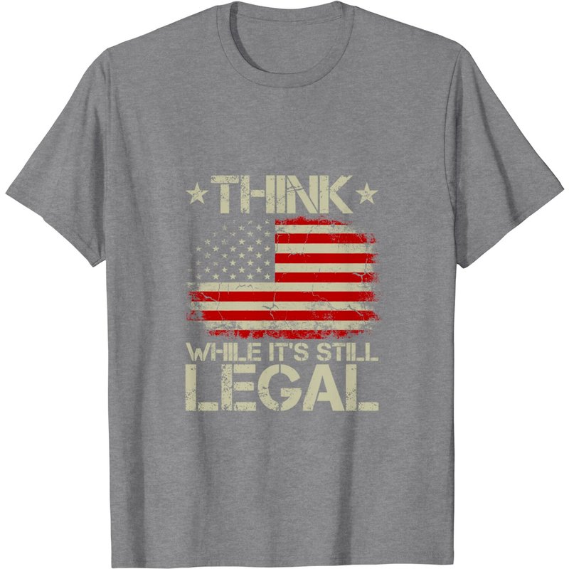 Vintage Old American Flag Think While It's Still Legal T-Shirt