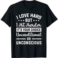 I Love Hard But I Hit Harder Men's T-Shirt