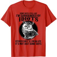 T-shirt pour hommes Some Days I Feel Like I'm Surrounded By Idiots — T-shirts pour hommes