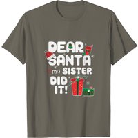 Dear Santa My Sister Did It Christmas Matching T-Shirt for Men