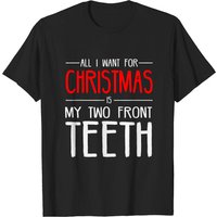 Tout ce que je veux pour Noël, c'est mes deux dents de devant T-shirt pour hommes — T-shirts pour hommes
