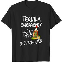 Tequila Meme Shirt Emergency Call 9 Juan Juan for Men — Mens T Shirts