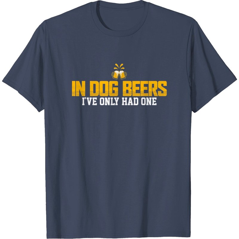 T-shirt In Dog Beers I've Only Had One pour hommes — T-shirts pour hommes