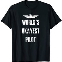 World's Okayest Pilot Flying Aviation T-Shirt for Men