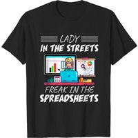Lady In The Streets Freak In The Spreadsheets Men's T-Shirt