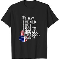 T-shirt Vintage I May Be Old But I Got To See All The Cool Bands — T-shirts pour hommes