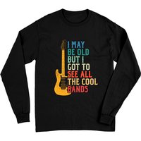 J'ai Peut-être Vieilli Mais J'ai Vu Tous Les Groupes Cool T-shirt à Manches Longues