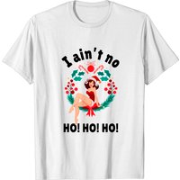 T-Shirt I Ain't No Ho Ho Ho pour hommes