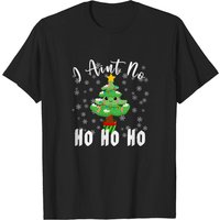T-shirt I Ain't No Ho Ho Ho Christmas Tree pour hommes