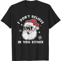 T-shirt de Noël I Don't Believe In You Either Santa Claus