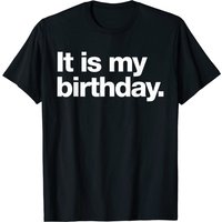 T-shirt C'est Mon Anniversaire pour Hommes avec Humour Sec