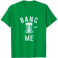 T-Shirt Bang Me Disc Golf pour Hommes — T-shirts pour hommes