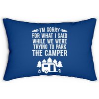 Sorry For What I Said While Parking RV Camping Lumbar Pillow — Decorative Cushions